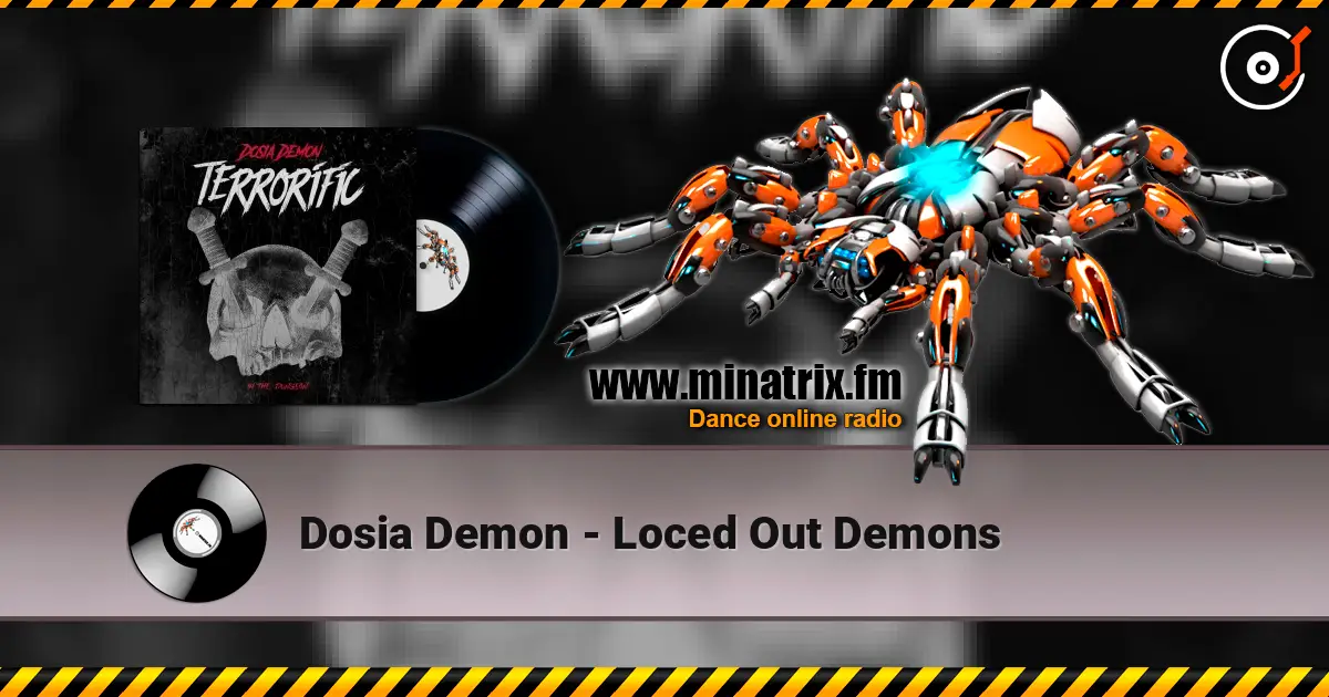 Dosia Demon - Loced Out Demons escuchar online en alta calidad | Minatrix.FM