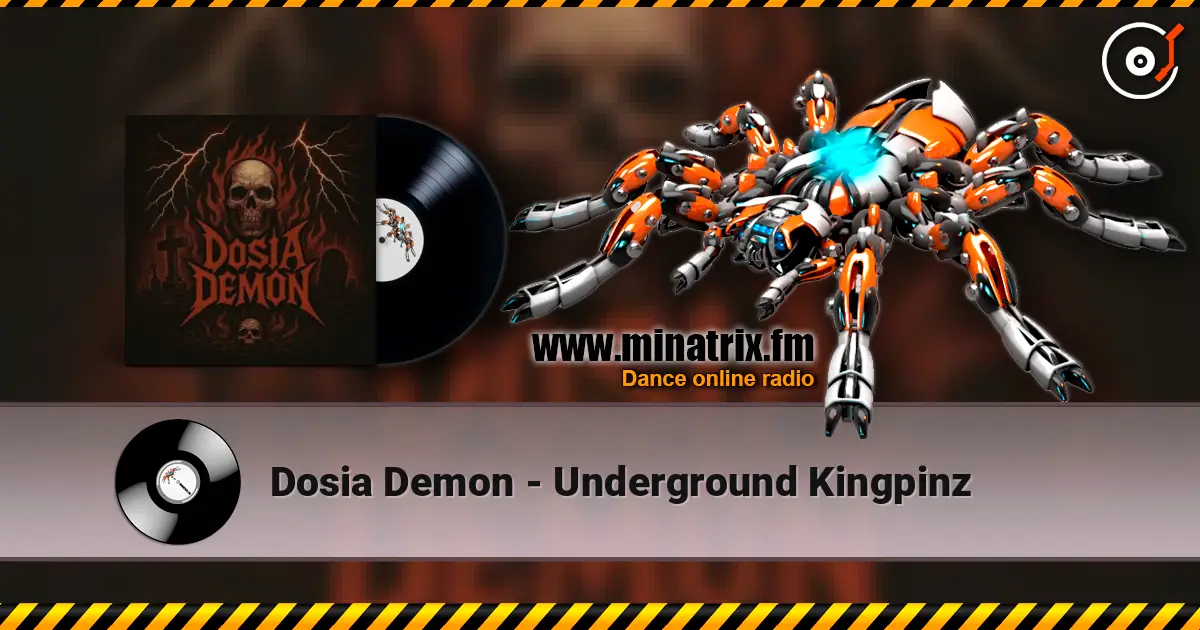 Dosia Demon - Underground Kingpinz escuchar online en alta calidad | Minatrix.FM