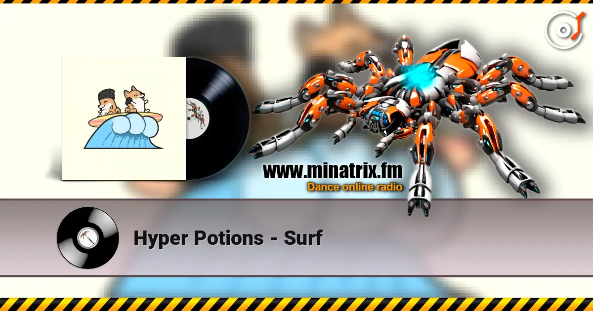 Hyper Potions - Surf escuchar online en alta calidad | Minatrix.FM