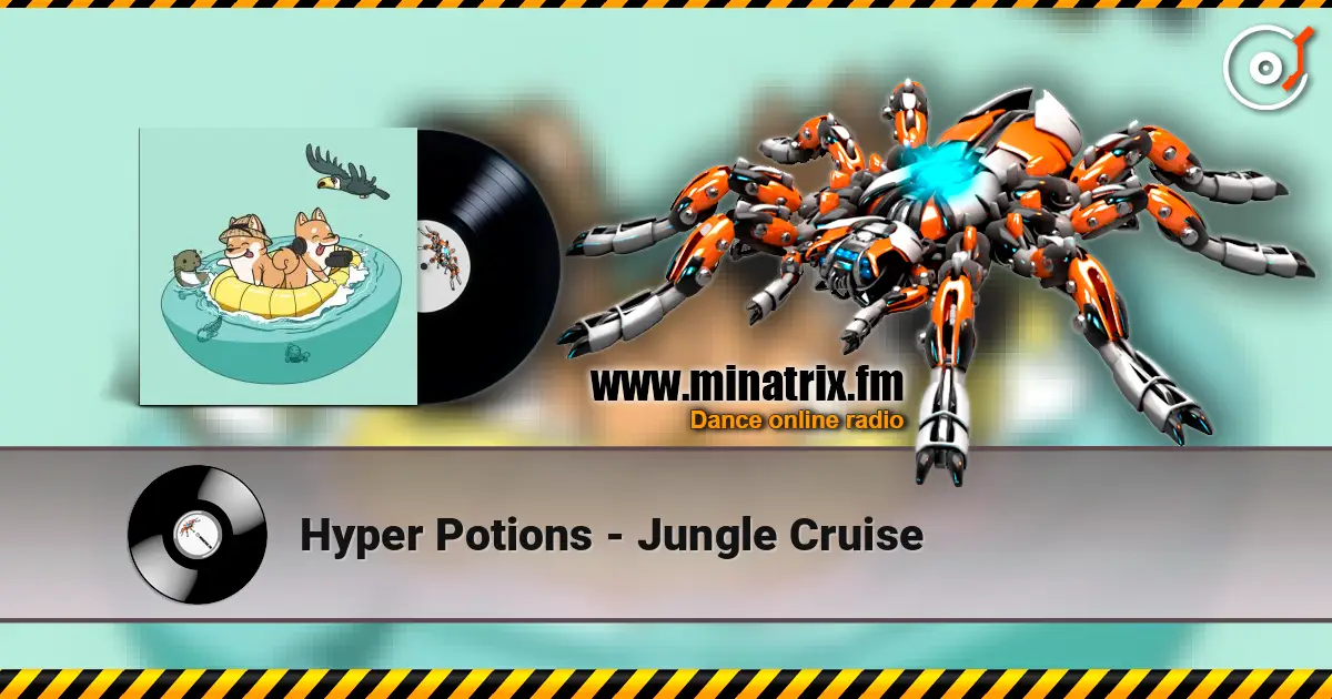 Hyper Potions - Jungle Cruise escuchar online en alta calidad | Minatrix.FM
