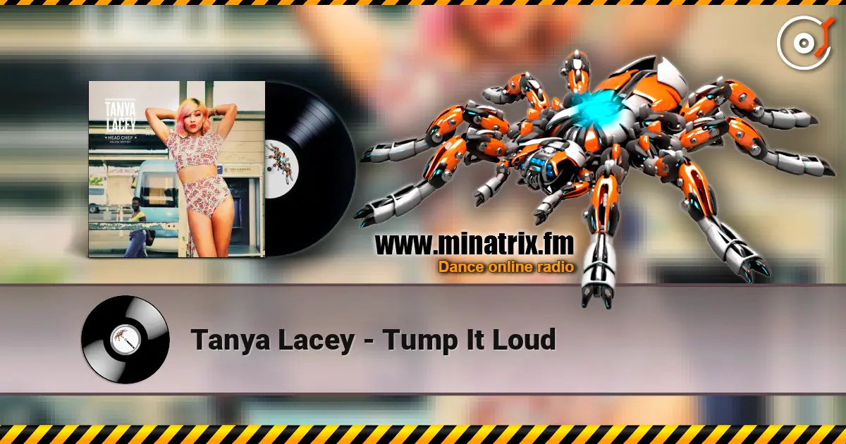 Tanya Lacey - Tump It Loud escuchar online en alta calidad | Minatrix.FM