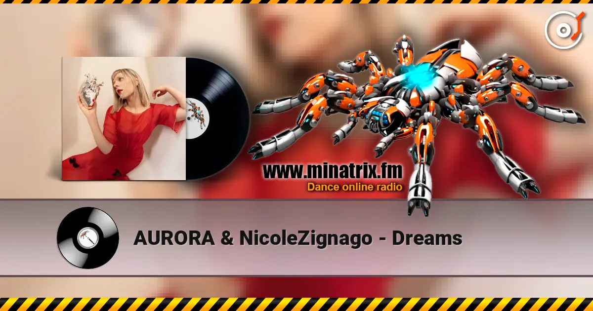 AURORA & NicoleZignago - Dreams escuchar online en alta calidad | Minatrix.FM