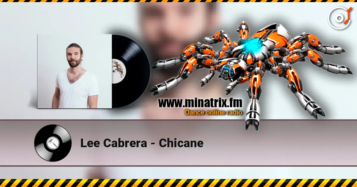 Lee Cabrera - Chicane escuchar online en alta calidad | Minatrix.FM