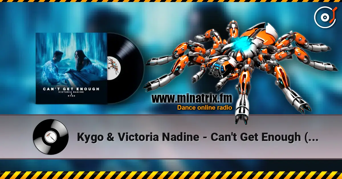 Kygo & Victoria Nadine - Can't Get Enough (Extended Mix) escuchar online en alta calidad | Minatrix.FM