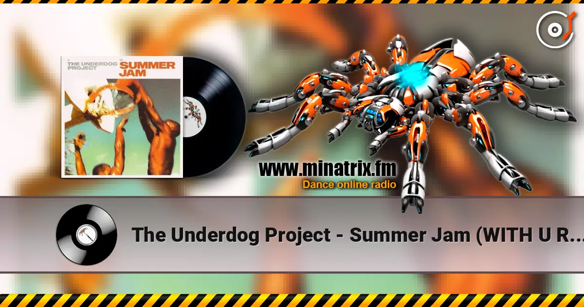 The Underdog Project - Summer Jam (WITH U Remix) escuchar online en alta calidad | Minatrix.FM