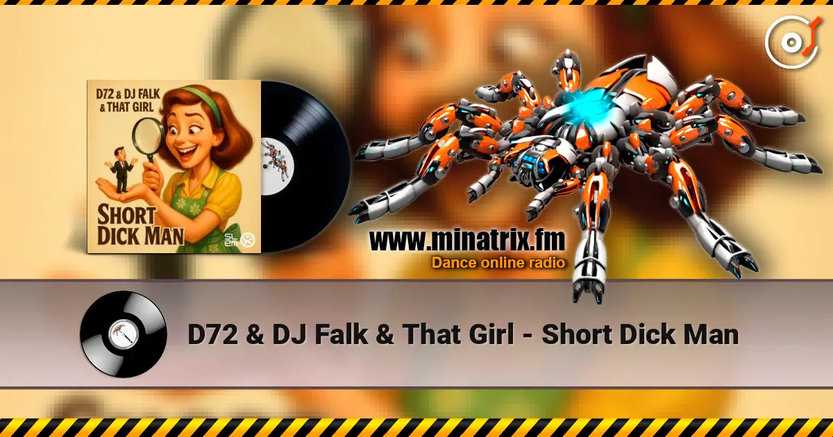 D72 & DJ Falk & That Girl - Short Dick Man escuchar online en alta calidad | Minatrix.FM