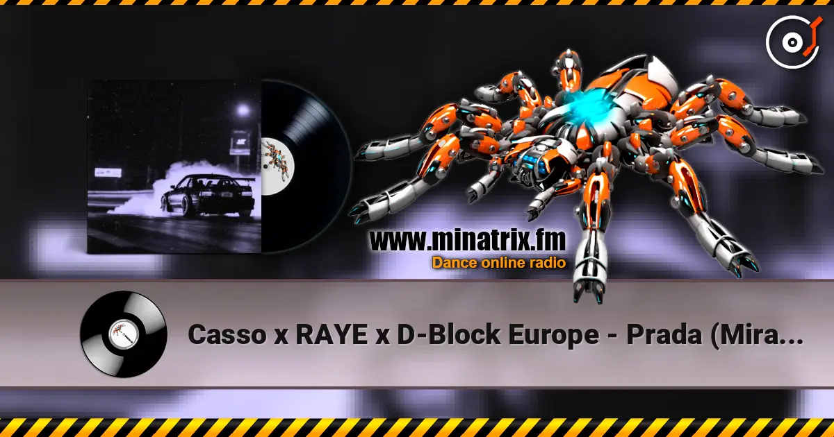 Casso x RAYE x D-Block Europe - Prada (Miraj Remix) escuchar online en alta calidad | Minatrix.FM