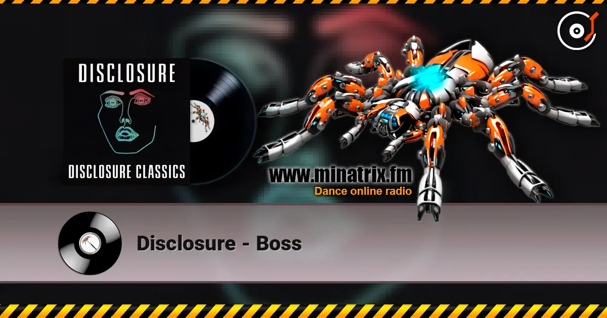 Disclosure - Boss escuchar online en alta calidad | Minatrix.FM