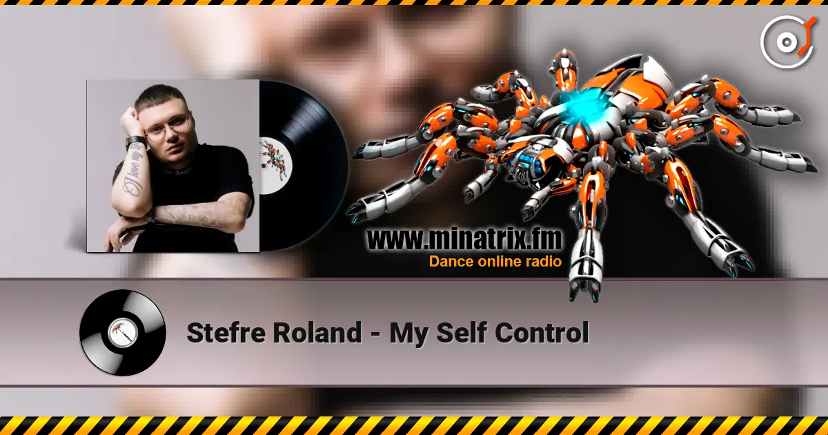 Stefre Roland - My Self Control escuchar online en alta calidad | Minatrix.FM