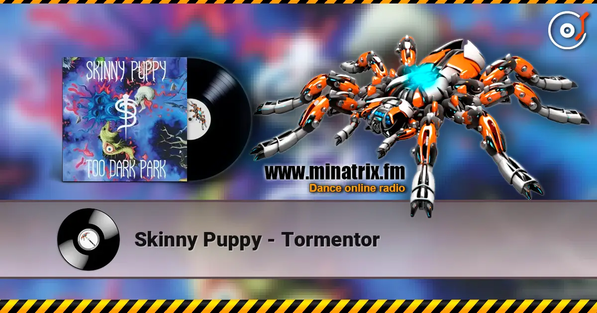 Skinny Puppy - Tormentor escuchar online en alta calidad | Minatrix.FM