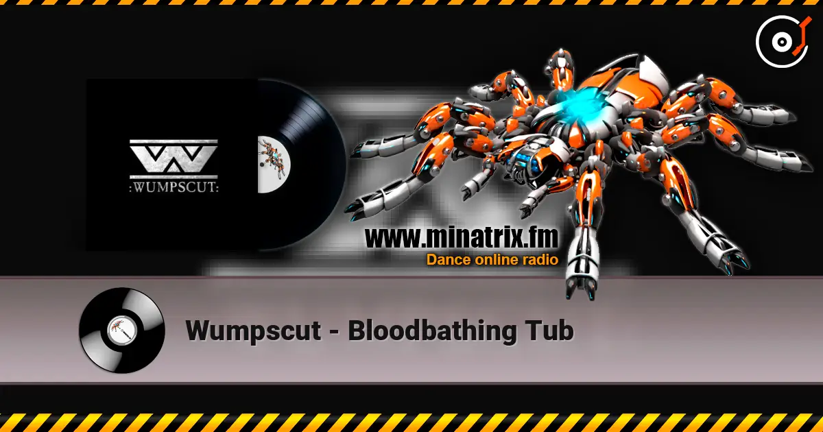 Wumpscut - Bloodbathing Tub escuchar online en alta calidad | Minatrix.FM