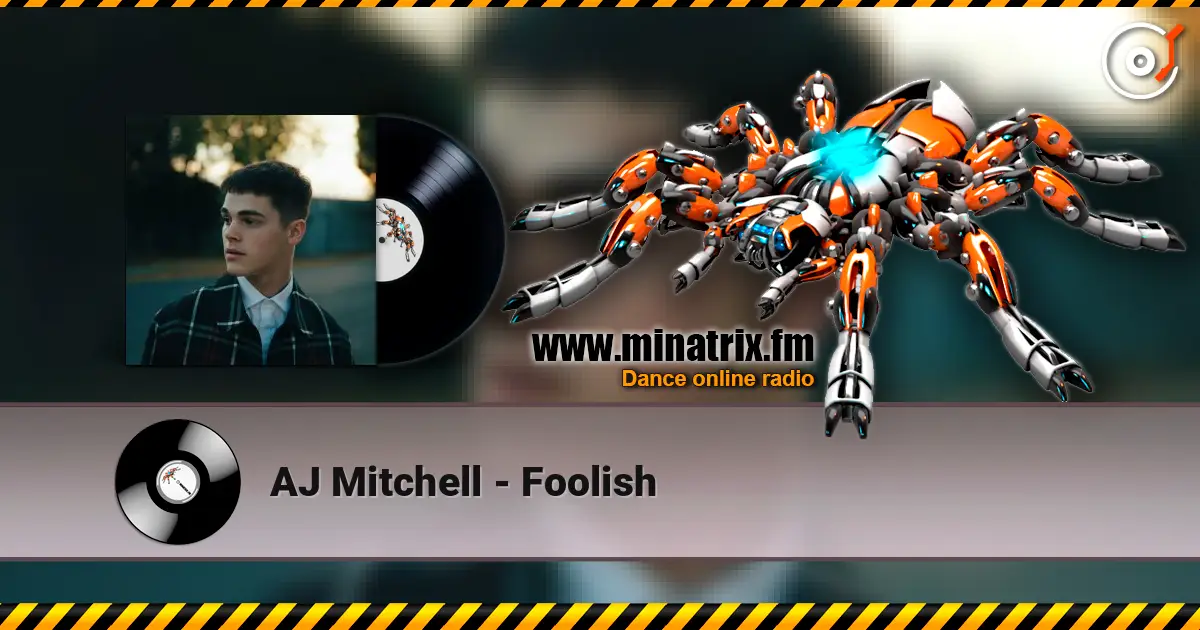 AJ Mitchell - Foolish escuchar online en alta calidad | Minatrix.FM