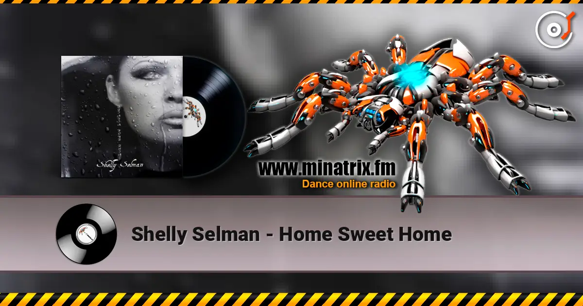 Shelly Selman - Home Sweet Home escuchar online en alta calidad | Minatrix.FM