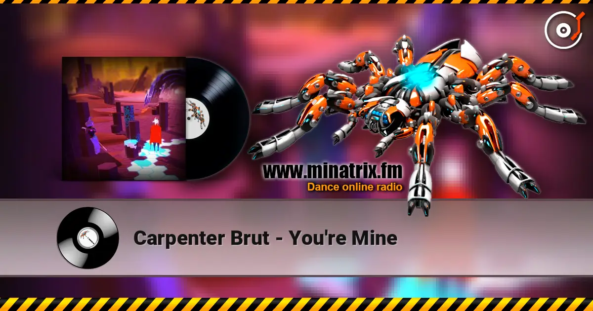 Carpenter Brut - You're Mine escuchar online en alta calidad | Minatrix.FM
