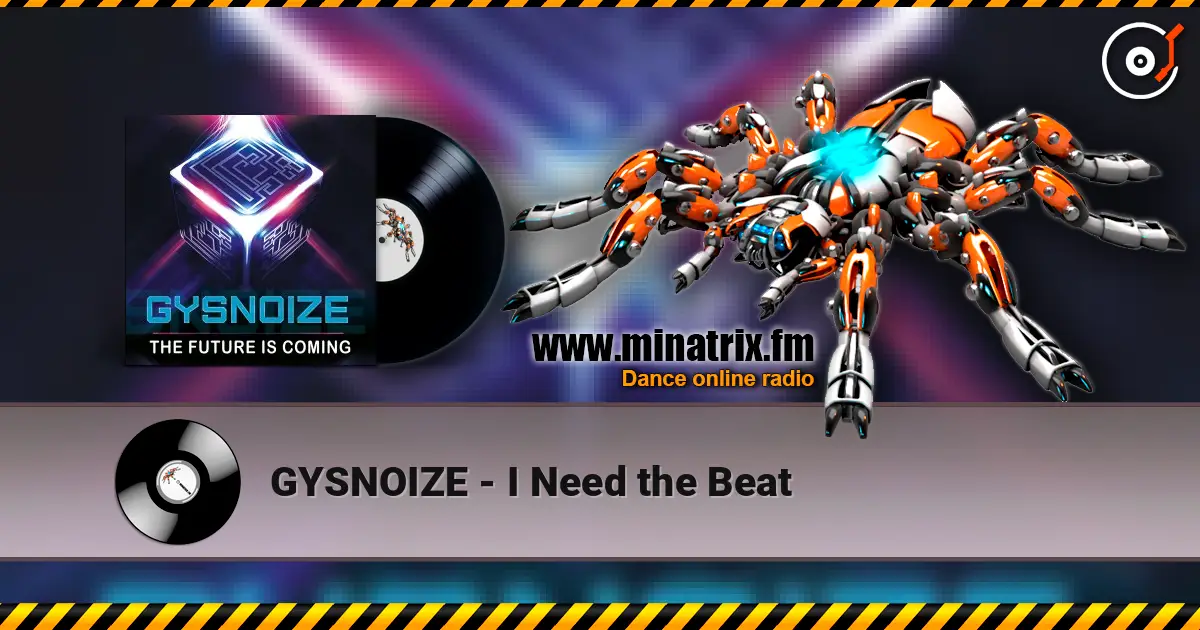 GYSNOIZE - I Need the Beat escuchar online en alta calidad | Minatrix.FM