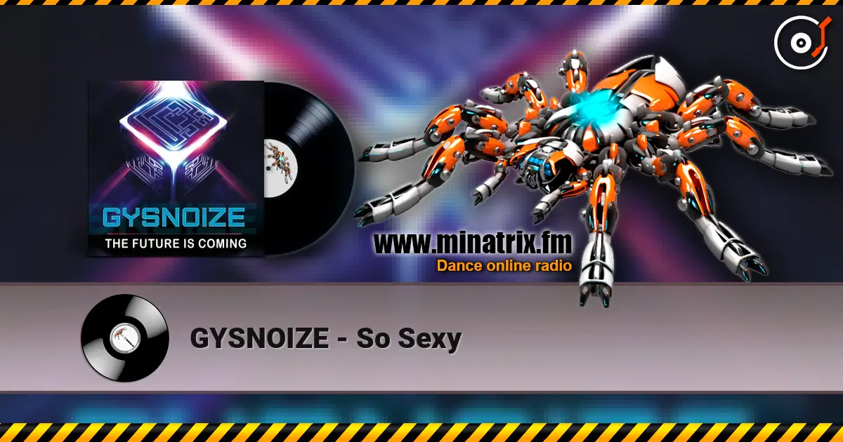 GYSNOIZE - So Sexy escuchar online en alta calidad | Minatrix.FM