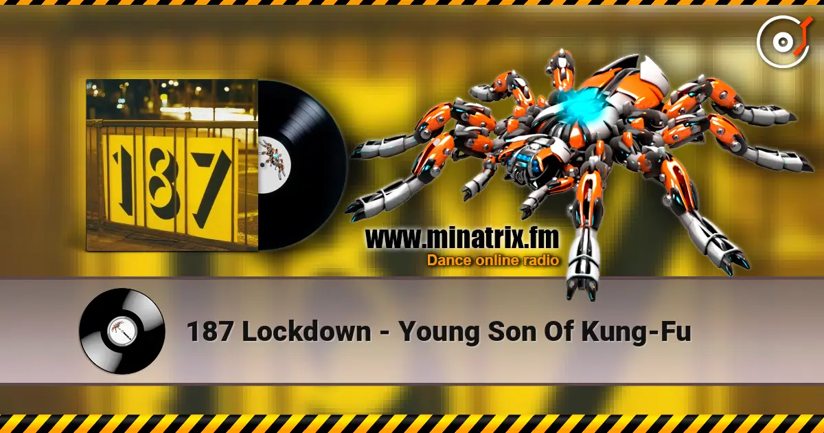 187 Lockdown - Young Son Of Kung-Fu escuchar online en alta calidad | Minatrix.FM