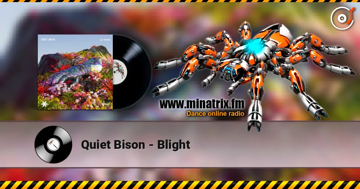 Quiet Bison - Blight escuchar online en alta calidad | Minatrix.FM