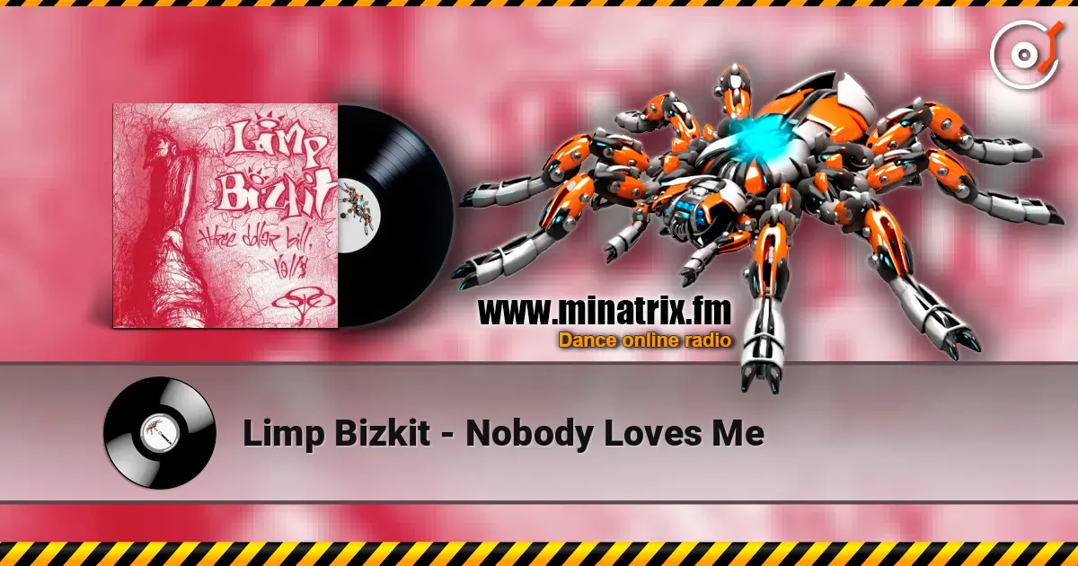 Limp Bizkit - Nobody Loves Me escuchar online en alta calidad | Minatrix.FM
