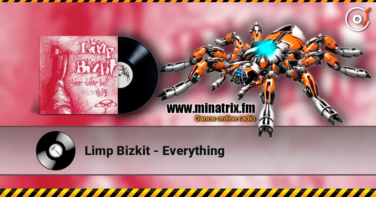 Limp Bizkit - Everything escuchar online en alta calidad | Minatrix.FM