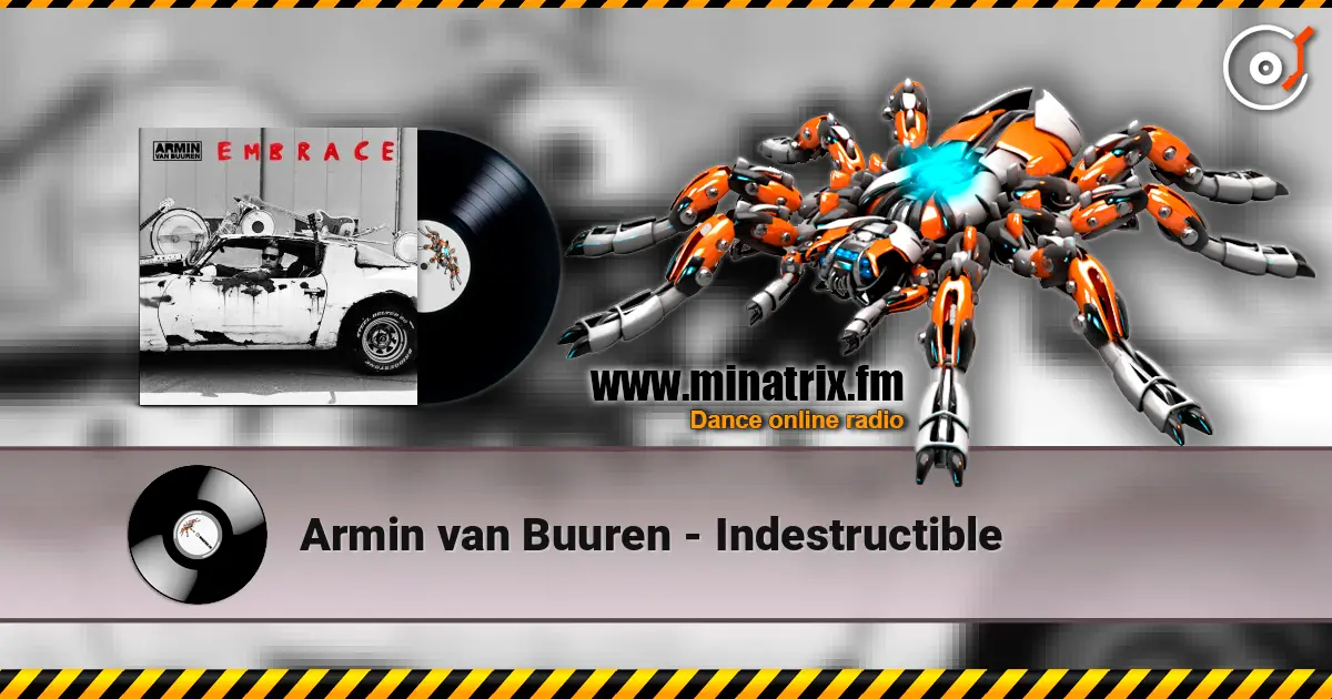 Armin van Buuren - Indestructible escuchar online en alta calidad | Minatrix.FM