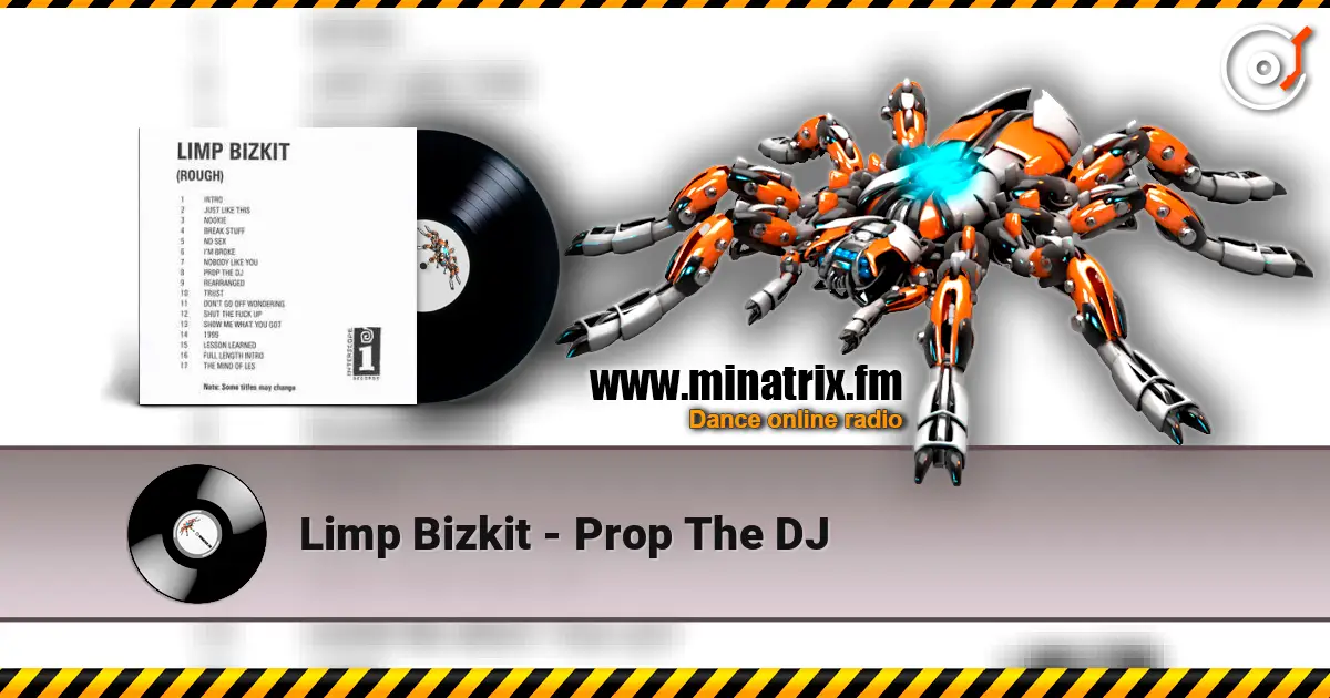 Limp Bizkit - Prop The DJ escuchar online en alta calidad | Minatrix.FM