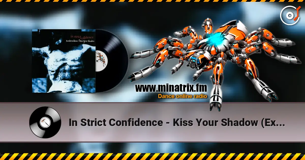 In Strict Confidence - Kiss Your Shadow (Extended Version) escuchar online en alta calidad | Minatrix.FM