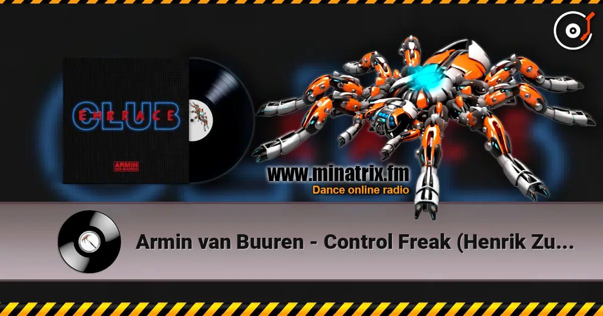 Armin van Buuren - Control Freak (Henrik Zuberstein Remix) escuchar online en alta calidad | Minatrix.FM