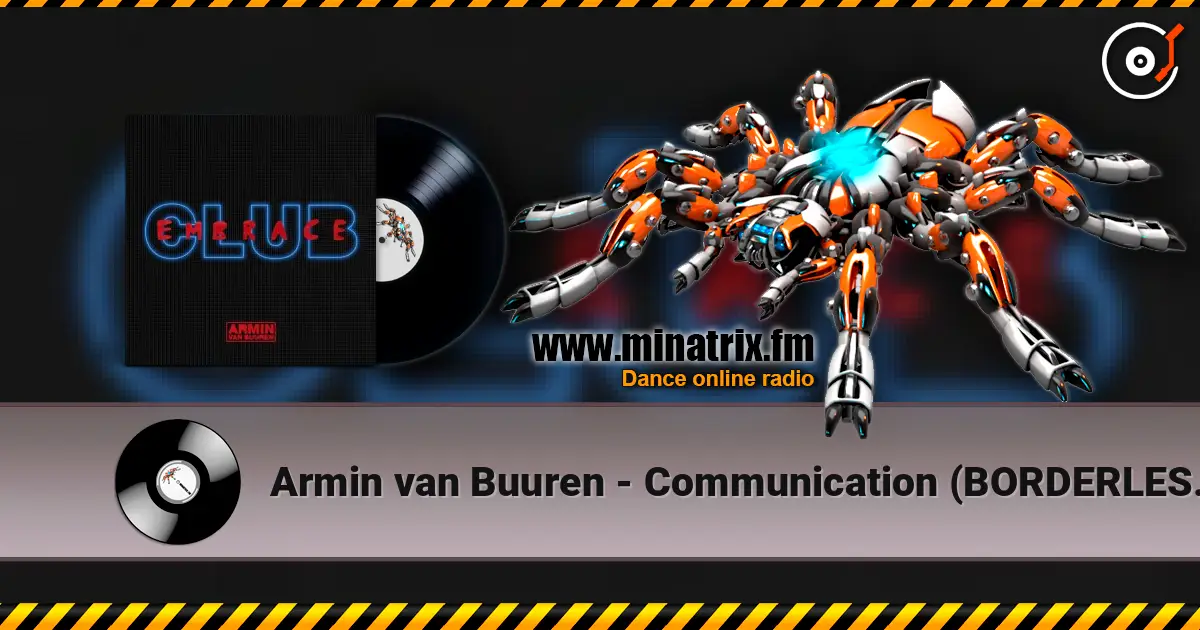 Armin van Buuren - Communication (BORDERLESS Remix) escuchar online en alta calidad | Minatrix.FM