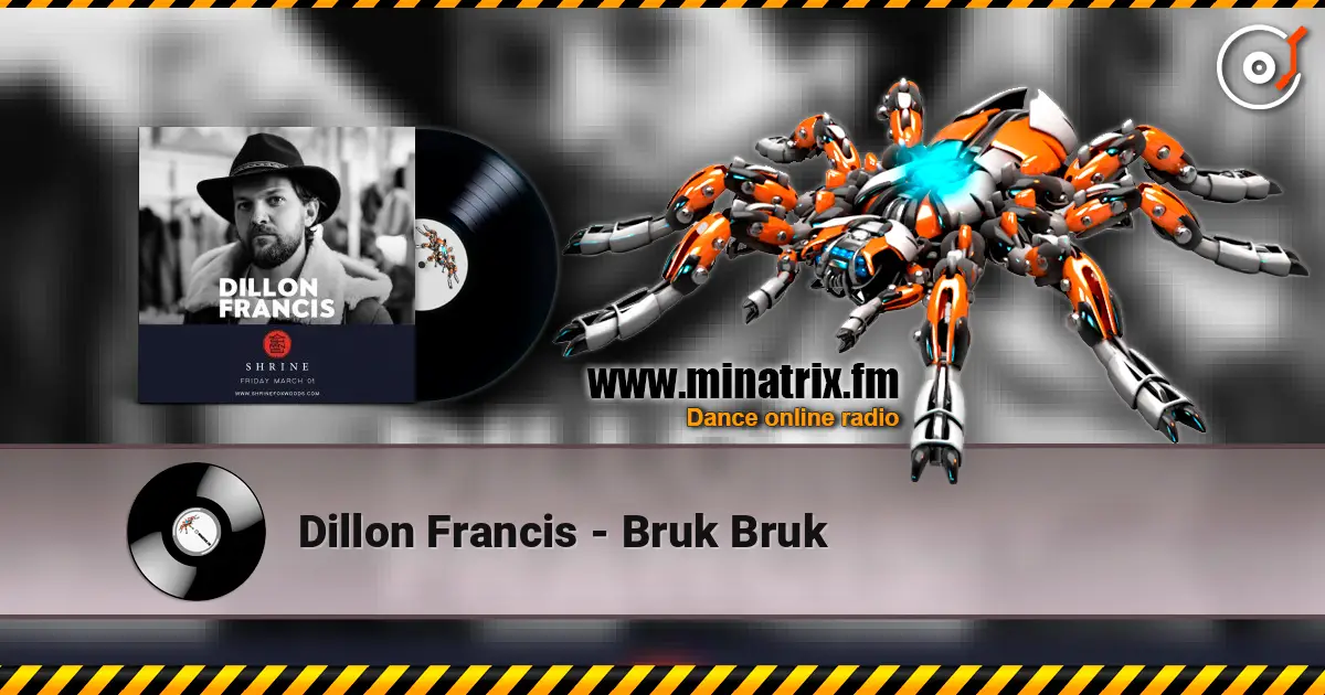 Dillon Francis - Bruk Bruk escuchar online en alta calidad | Minatrix.FM