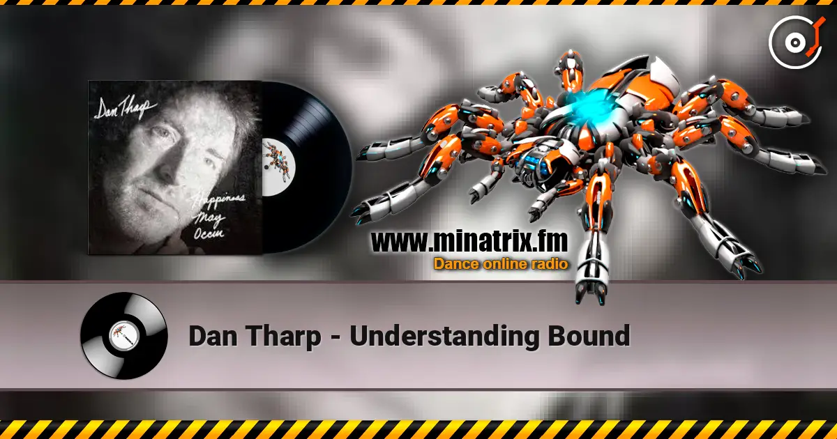 Dan Tharp - Understanding Bound escuchar online en alta calidad | Minatrix.FM