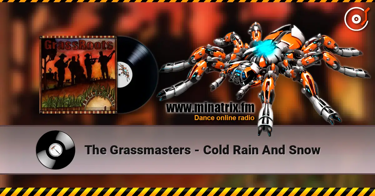 The Grassmasters - Cold Rain And Snow escuchar online en alta calidad | Minatrix.FM