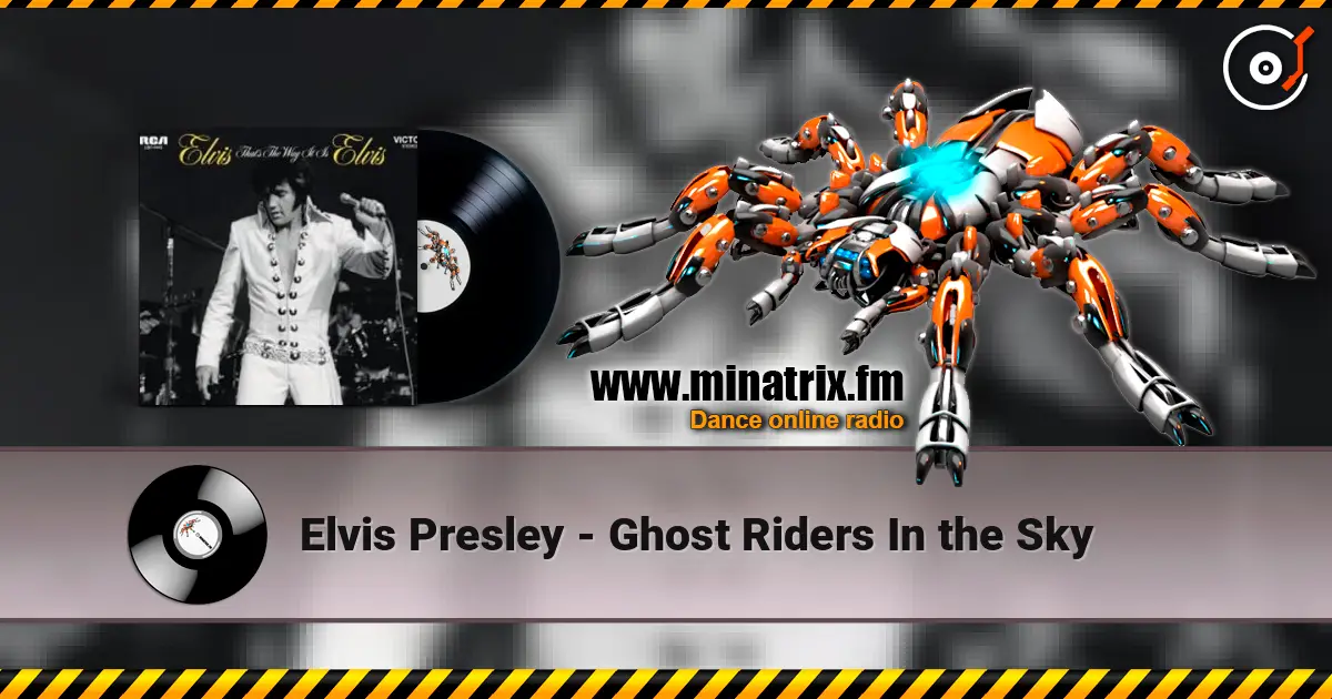 Elvis Presley - Ghost Riders In the Sky escuchar online en alta calidad | Minatrix.FM