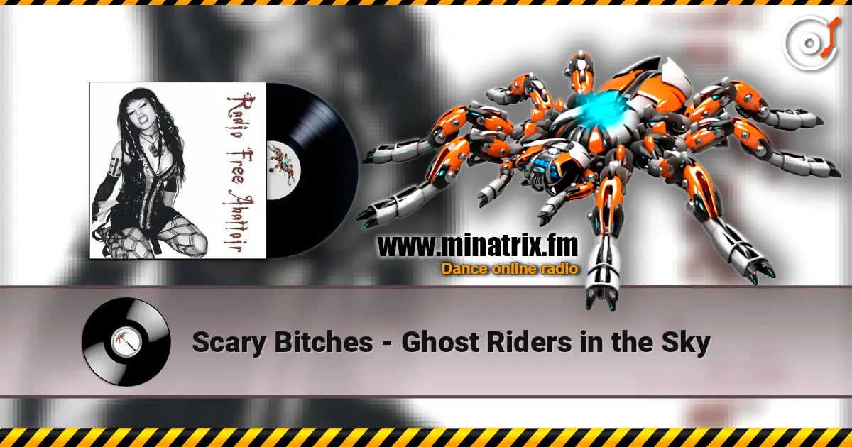 Scary Bitches - Ghost Riders in the Sky escuchar online en alta calidad | Minatrix.FM