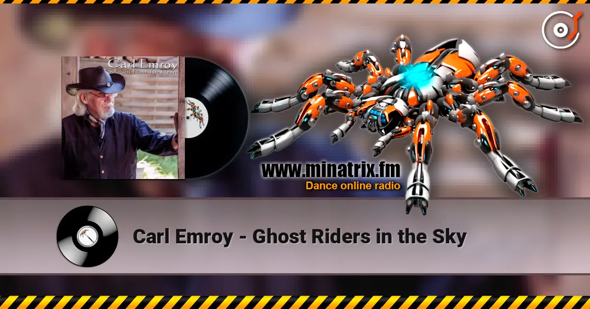 Carl Emroy - Ghost Riders in the Sky escuchar online en alta calidad | Minatrix.FM