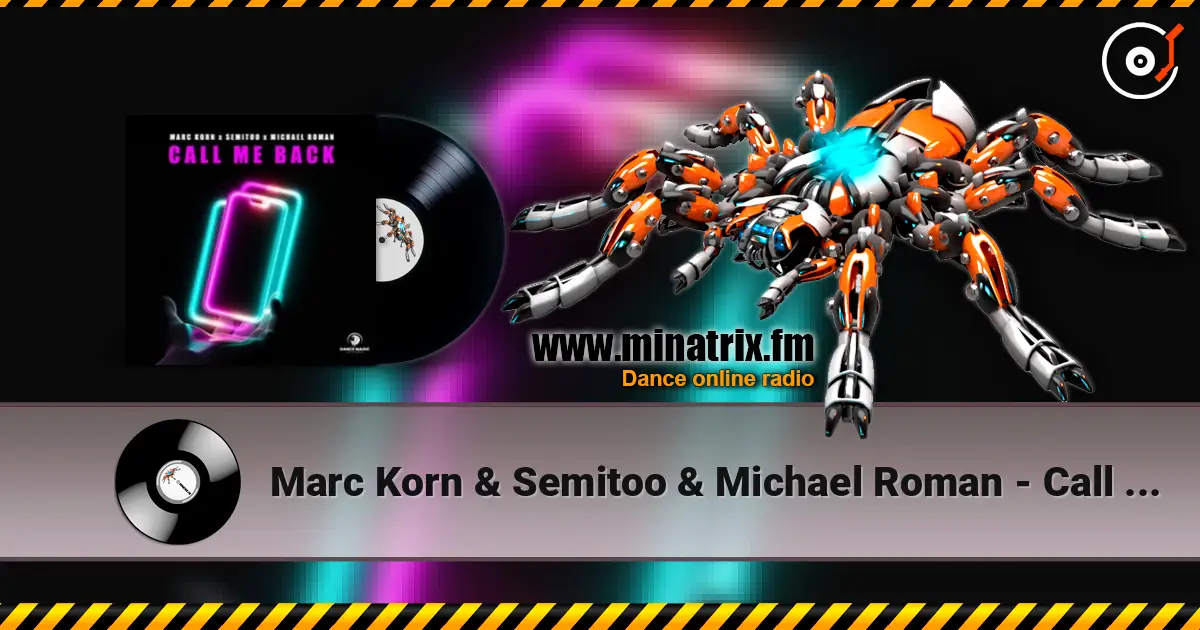 Marc Korn & Semitoo & Michael Roman - Call Me Back escuchar online en alta calidad | Minatrix.FM