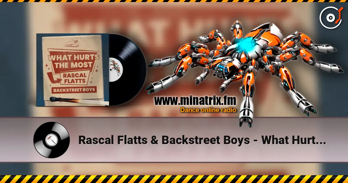 Rascal Flatts & Backstreet Boys - What Hurts The Most escuchar online en alta calidad | Minatrix.FM