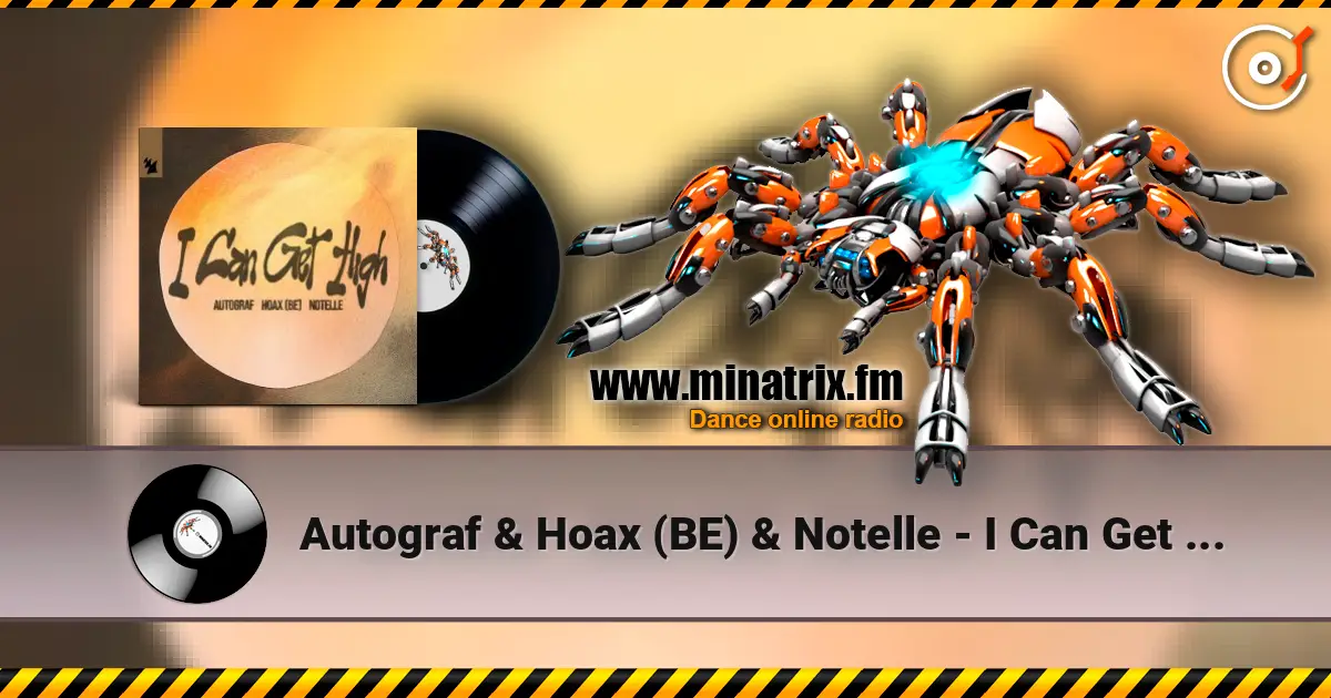 Autograf & Hoax (BE) & Notelle - I Can Get High escuchar online en alta calidad | Minatrix.FM