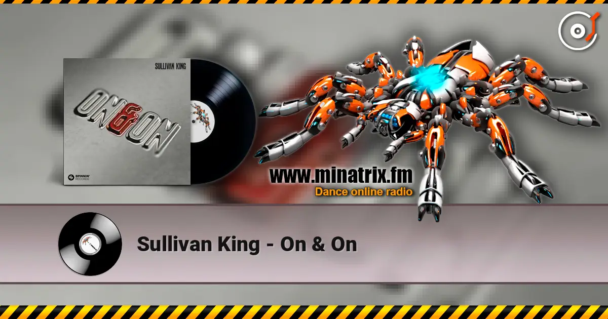 Sullivan King - On & On escuchar online en alta calidad | Minatrix.FM