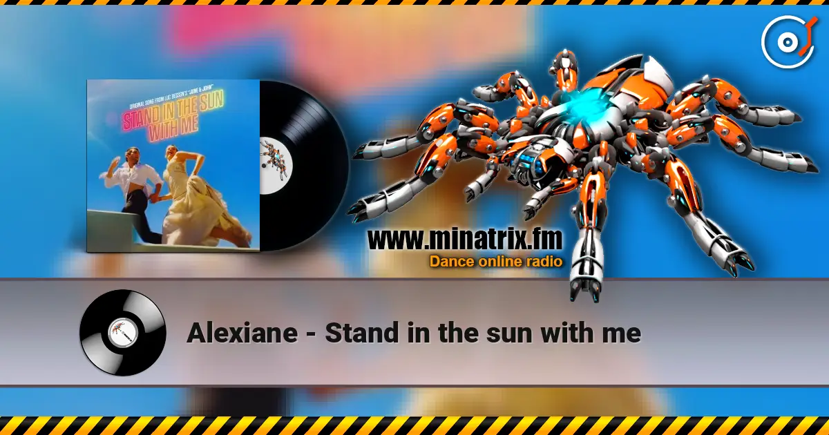 Alexiane - Stand in the sun with me escuchar online en alta calidad | Minatrix.FM