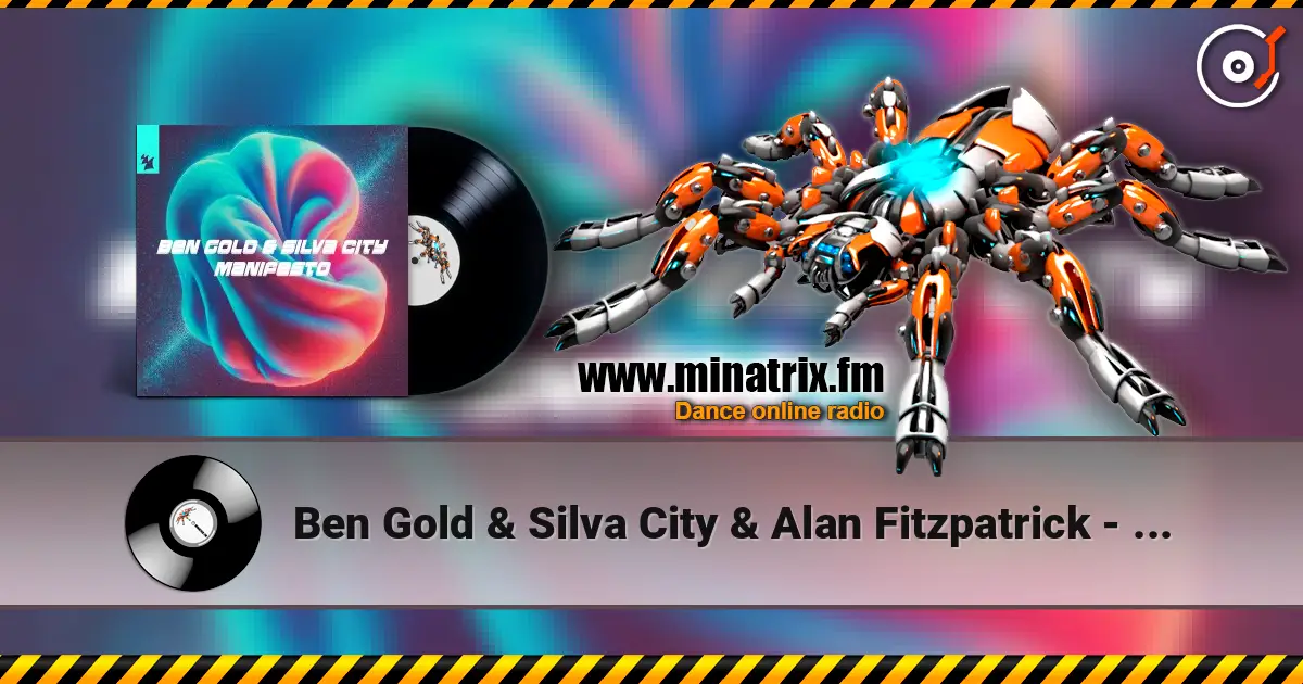 Ben Gold & Silva City & Alan Fitzpatrick - Manifesto (feat. Reset Robot) escuchar online en alta calidad | Minatrix.FM