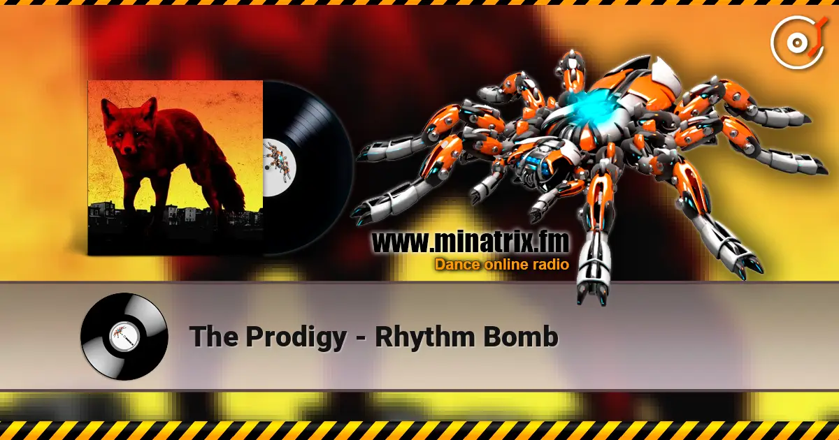 The Prodigy - Rhythm Bomb escuchar online en alta calidad | Minatrix.FM