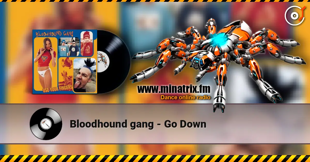 Bloodhound gang - Go Down escuchar online en alta calidad | Minatrix.FM