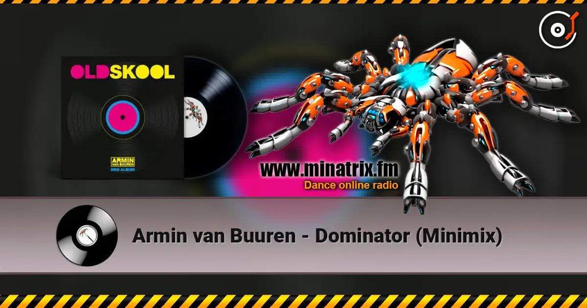 Armin van Buuren - Dominator (Minimix) escuchar online en alta calidad | Minatrix.FM