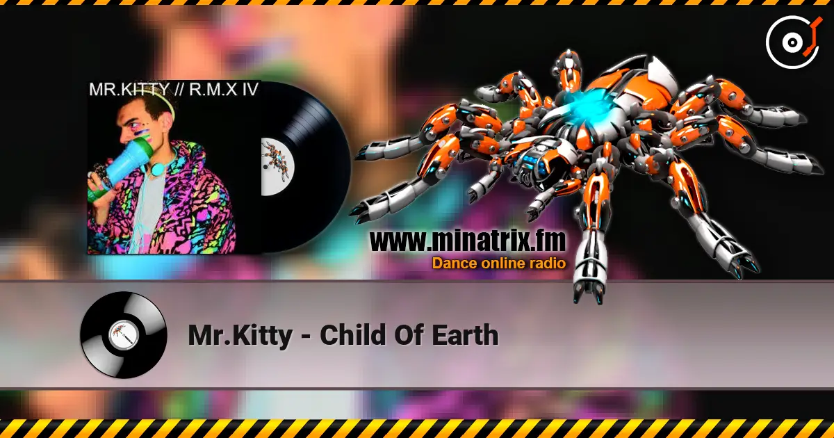 Mr.Kitty - Child Of Earth escuchar online en alta calidad | Minatrix.FM