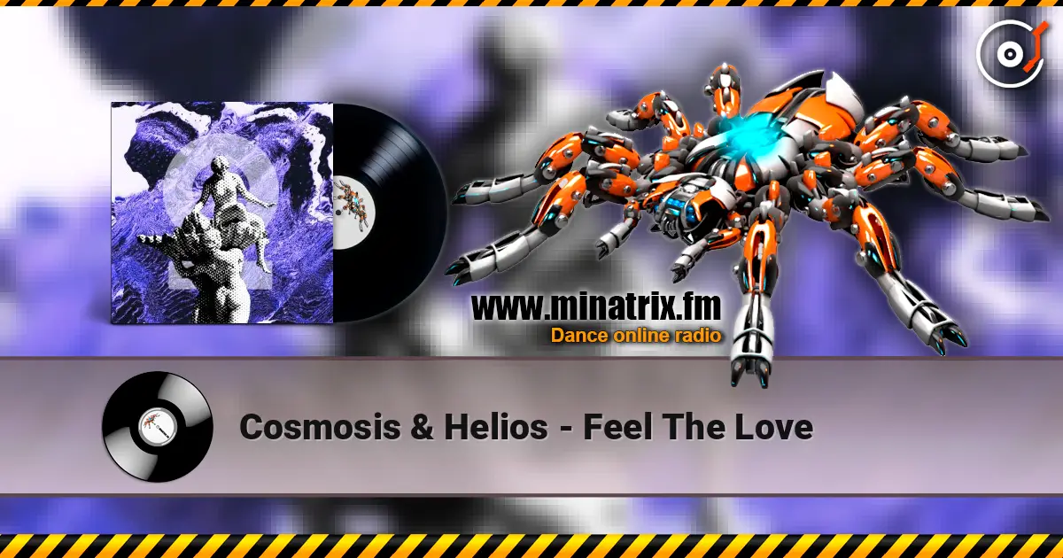 Cosmosis & Helios - Feel The Love escuchar online en alta calidad | Minatrix.FM