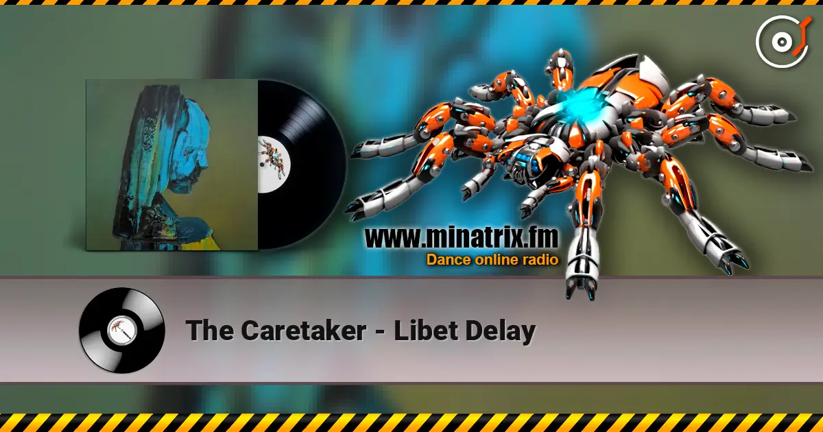 The Caretaker - Libet Delay escuchar online en alta calidad | Minatrix.FM