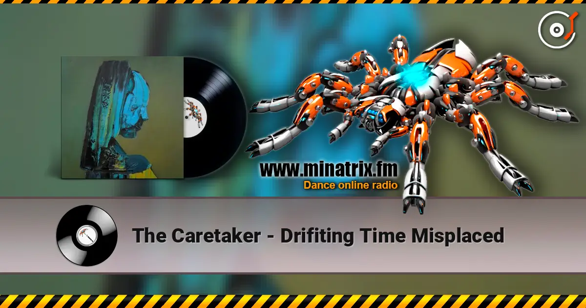 The Caretaker - Drifiting Time Misplaced escuchar online en alta calidad | Minatrix.FM