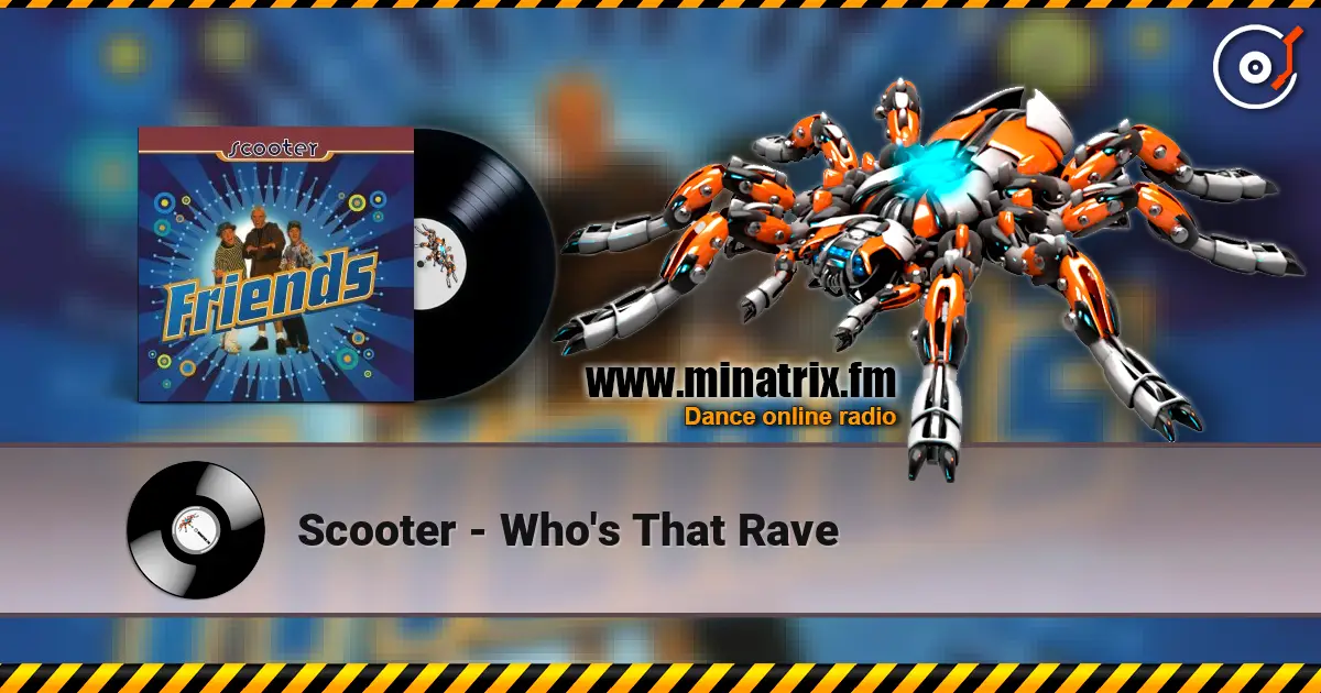 Scooter - Who's That Rave escuchar online en alta calidad | Minatrix.FM