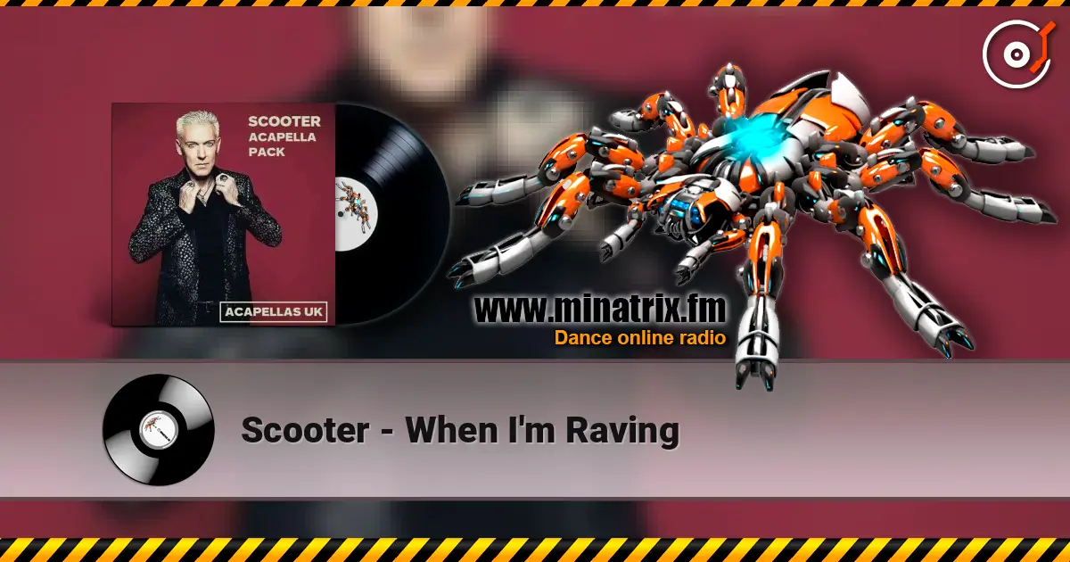 Scooter - When I'm Raving escuchar online en alta calidad | Minatrix.FM